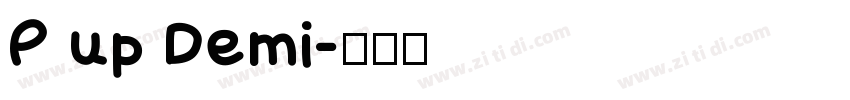 P up Demi字体转换